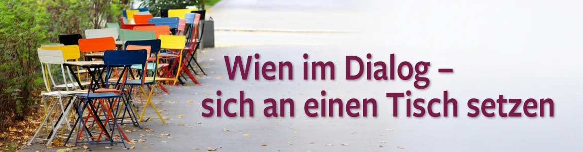 Wien im dialog – sich an einen Tisch setzen